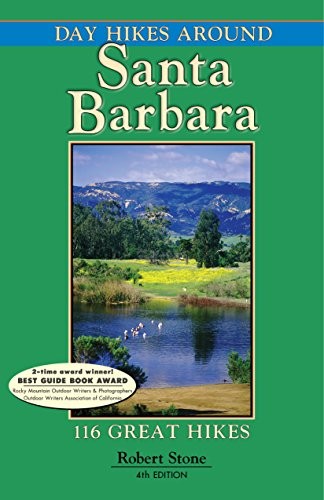 Day Hikes Around Santa Barbara: 113 G…, Stone, Robert
