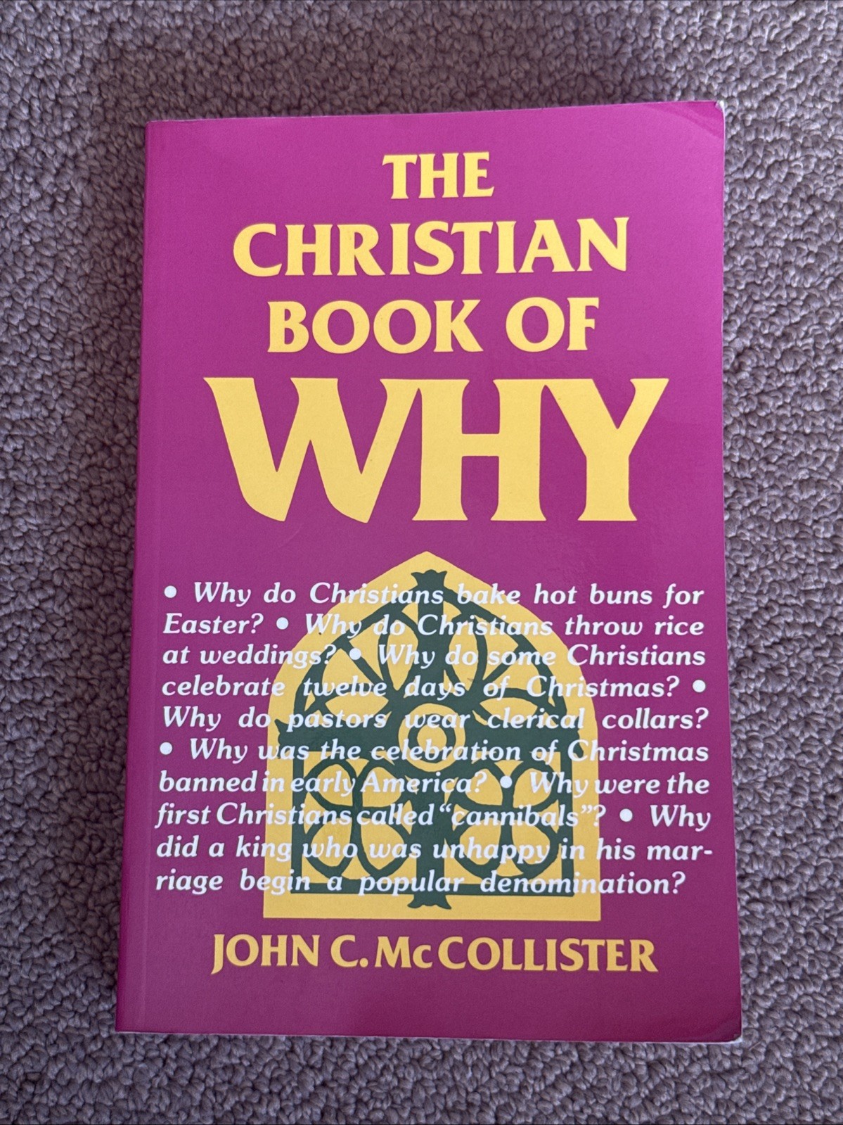 The Christian Book of Why – Paperback By McCollister, John C – VERY GOOD