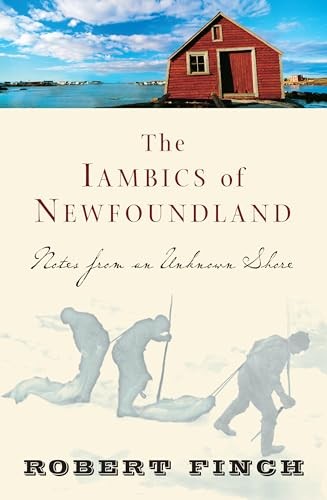The Iambics of Newfoundland: Notes from an Unknown Shore – hardcover Finch, …