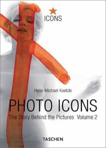 Photo Icons II (1928-1991) by Koetzle, Hans-Michael