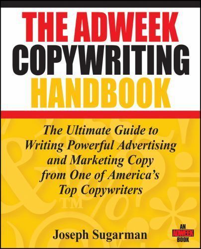 Adweek Copywriting Handbook : The Ultimate Guide to Writing Powerful…