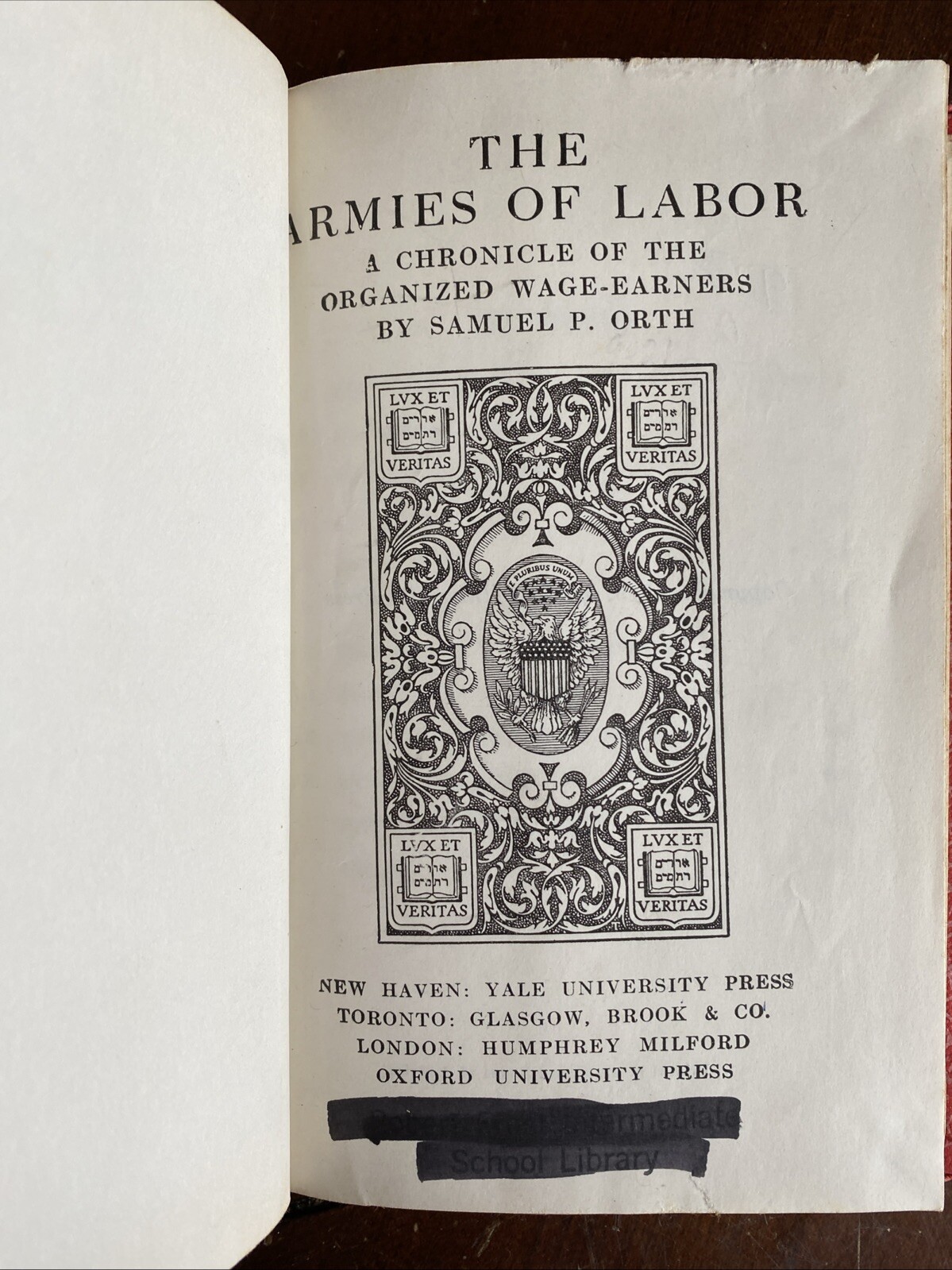 The Armies of Labor by S. P. Orth (1919, Yale University) A Chronicle of