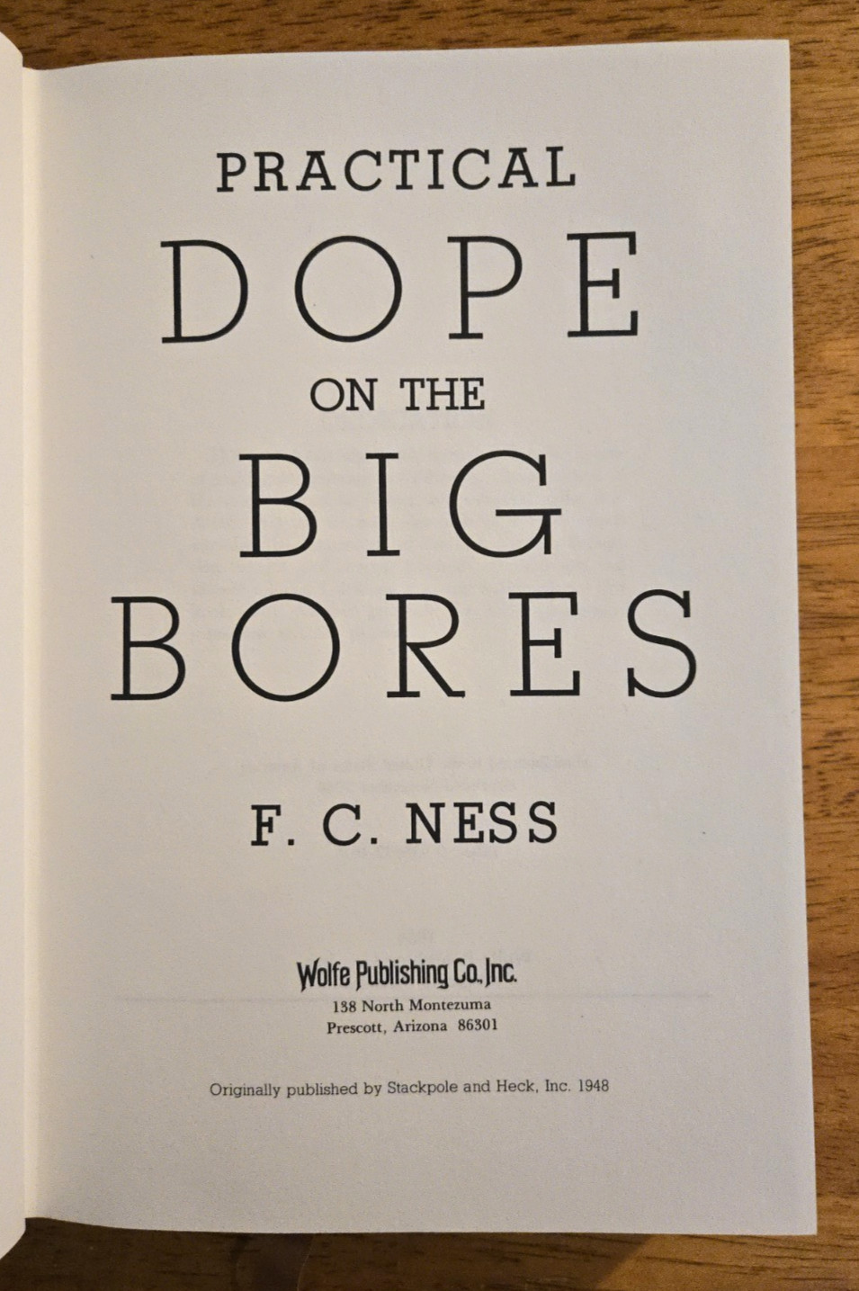Practical Dope on the Big Bores by F. C. Ness, Wolfe Library Classics, 1984