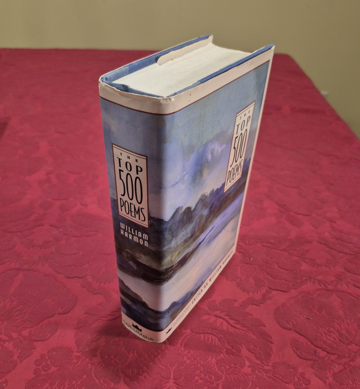 The Top 500 Poems: A Columbia Anthology – Hardcover, Dust Jacket – 1,132 pages