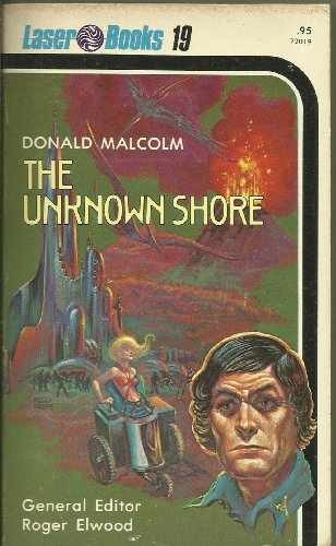 The Unknown Shore (Laser Books, – Paperback, by Donald Malcolm – Acceptable n