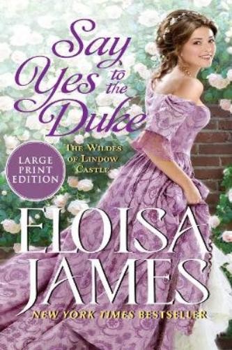 Eloisa James Say Yes to the Duke (Paperback) Wildes of Lindow Castle (UK IMPORT)