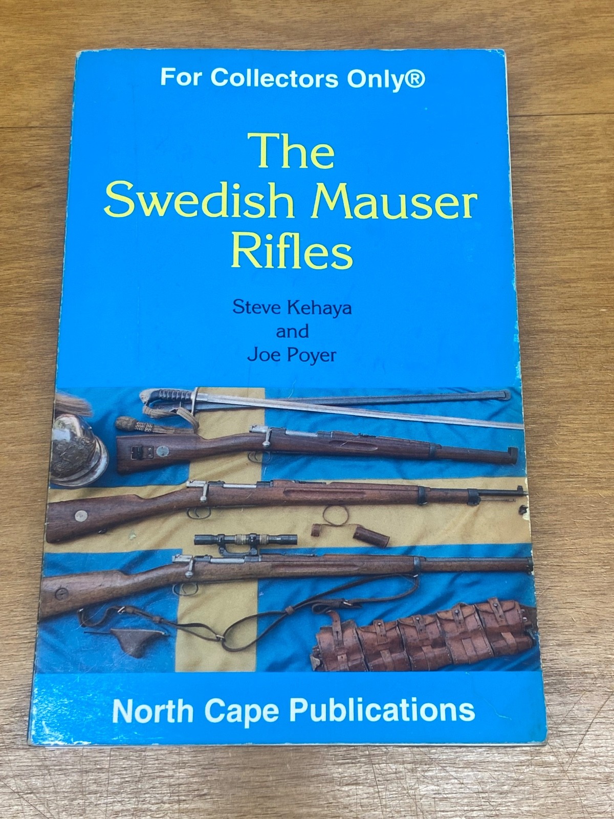 The Swedish Mauser Rifles Steve Kehaya Joe Poyer