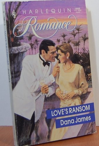 LOVE’S RANSOM (HARLEQUIN ROMANCE, NO 3068) By Dana James **Mint Condition**