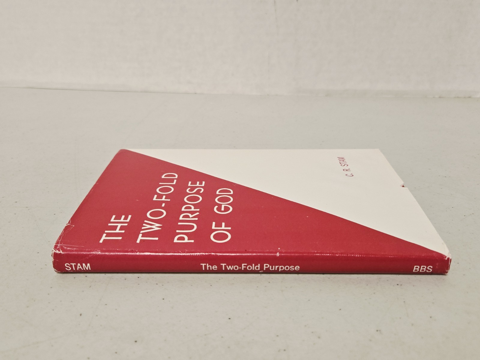 The Two-Fold Purpose Of God by C.R. Stam (Berean Bible Society, 1985) HCDJ