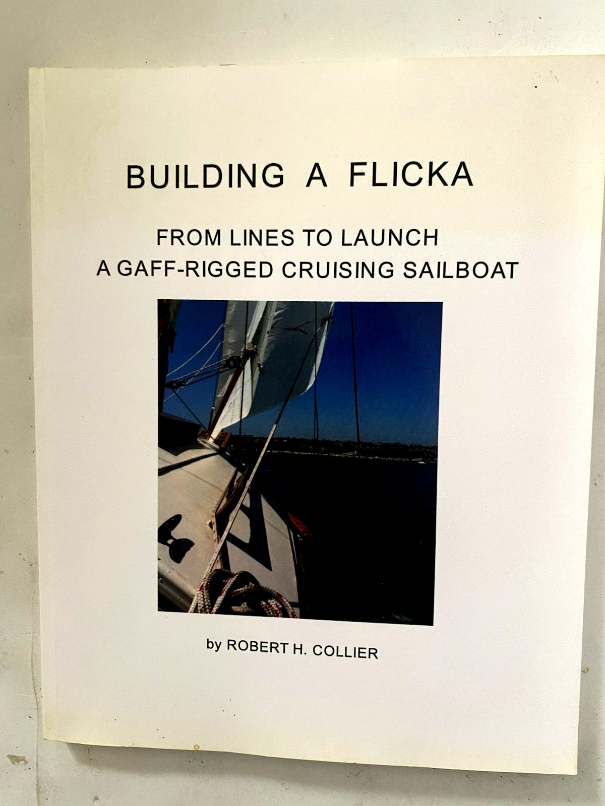 Building a Flicka: From Lines to Launch Robert Collier VG