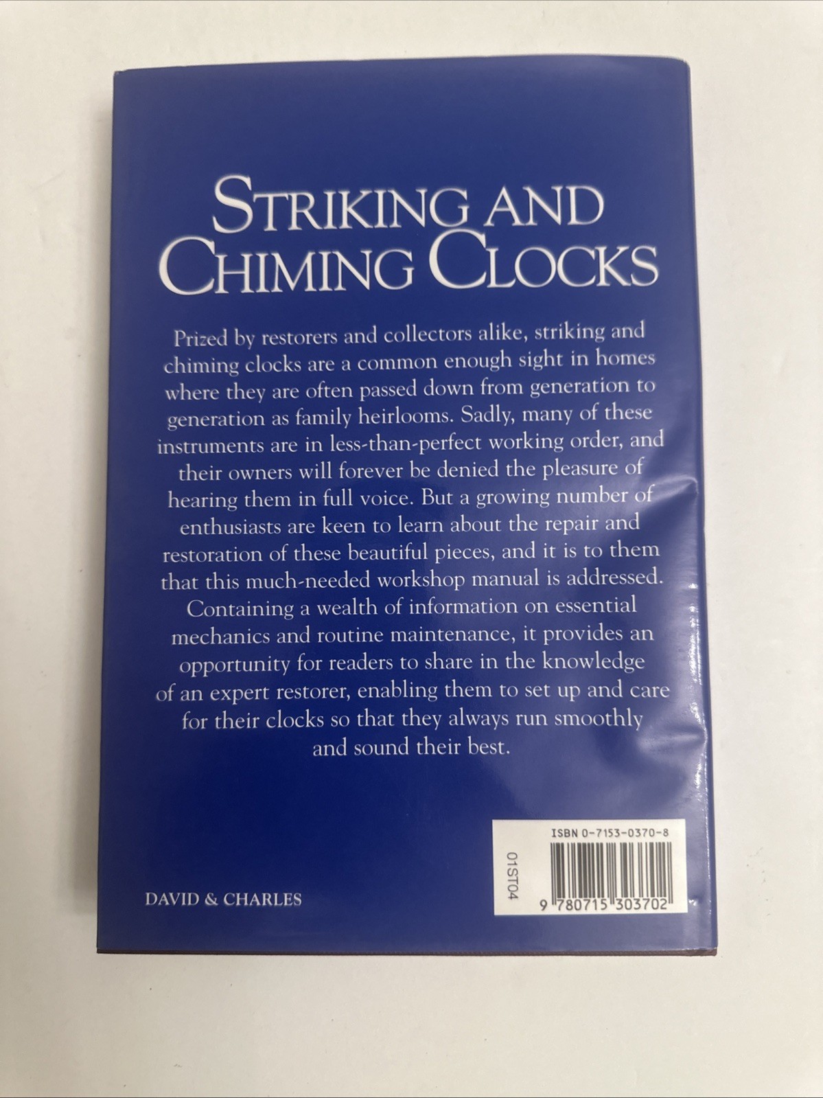 Striking and Chiming Clocks: Their Working and Repair by Smith, Eric Hardback