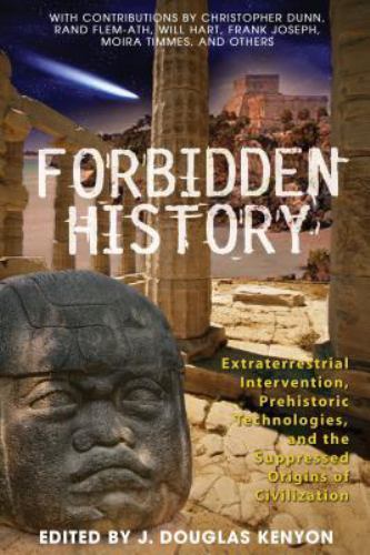 Forbidden History: Prehistoric Technologies, Extraterrestrial Intervention, a…