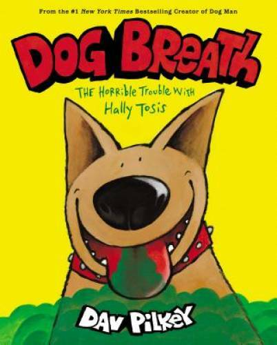 Dog Breath: The Horrible Trouble with Hally Tosis – Hardcover – GOOD