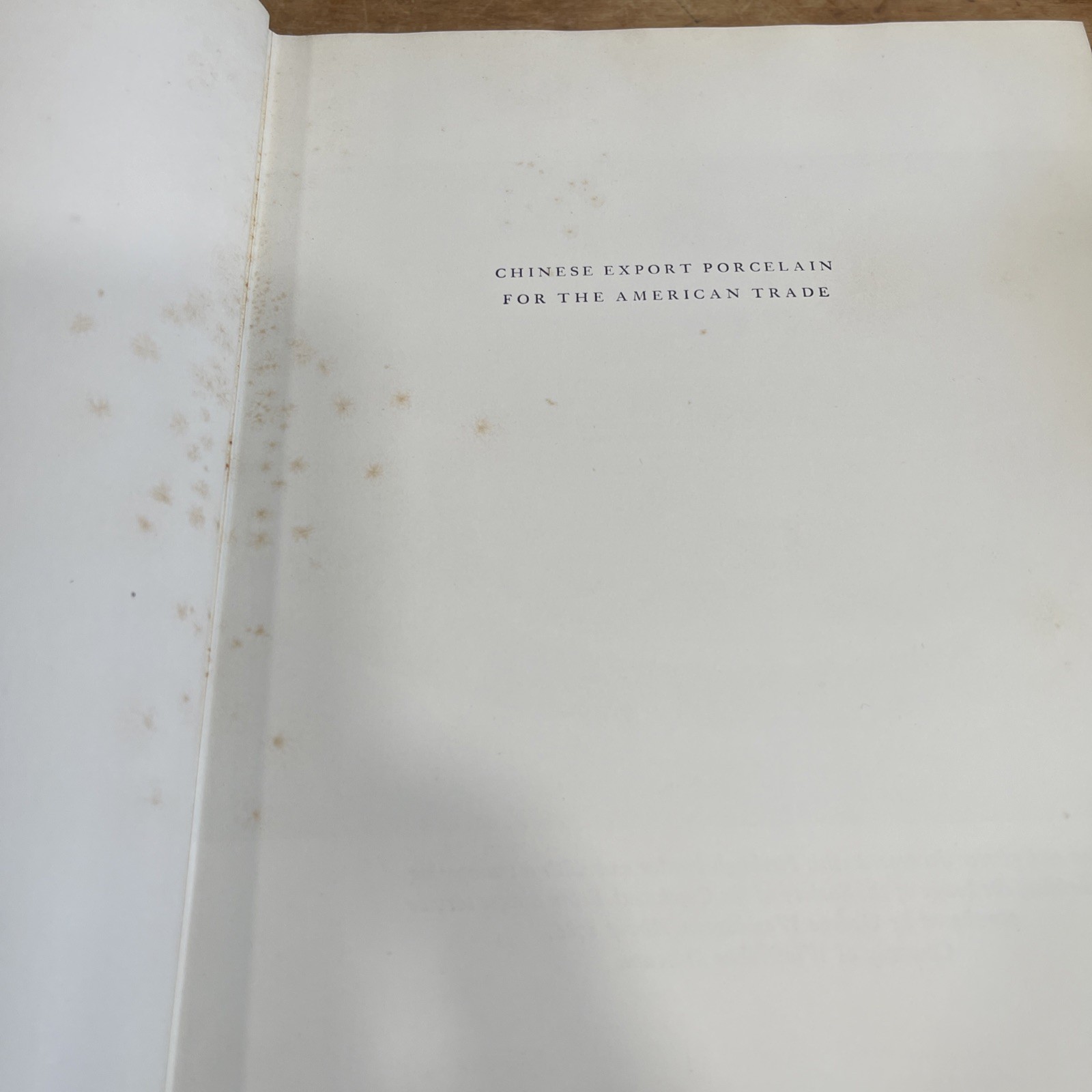 Chinese Export Porcelain for the American Trade, 1785-1835 Jean McClure Mudge