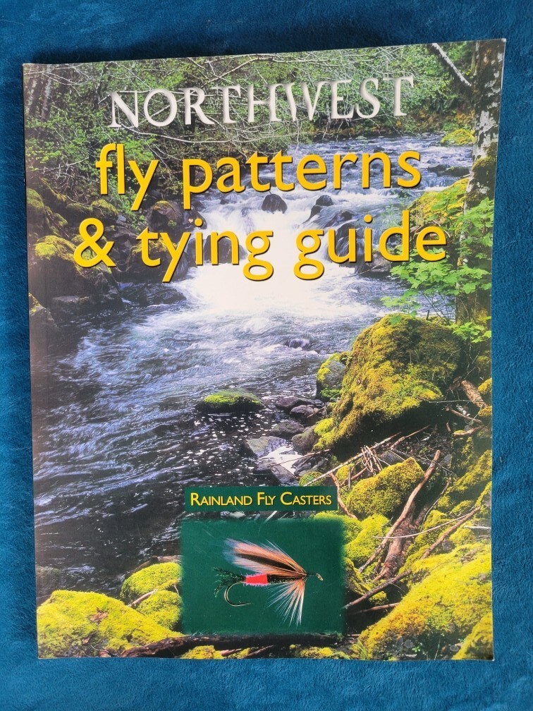 NORTHWEST FLY PATTERNS & TYING GUIDE ; ISBN 1-57188-283-9 ; 83 PAGES