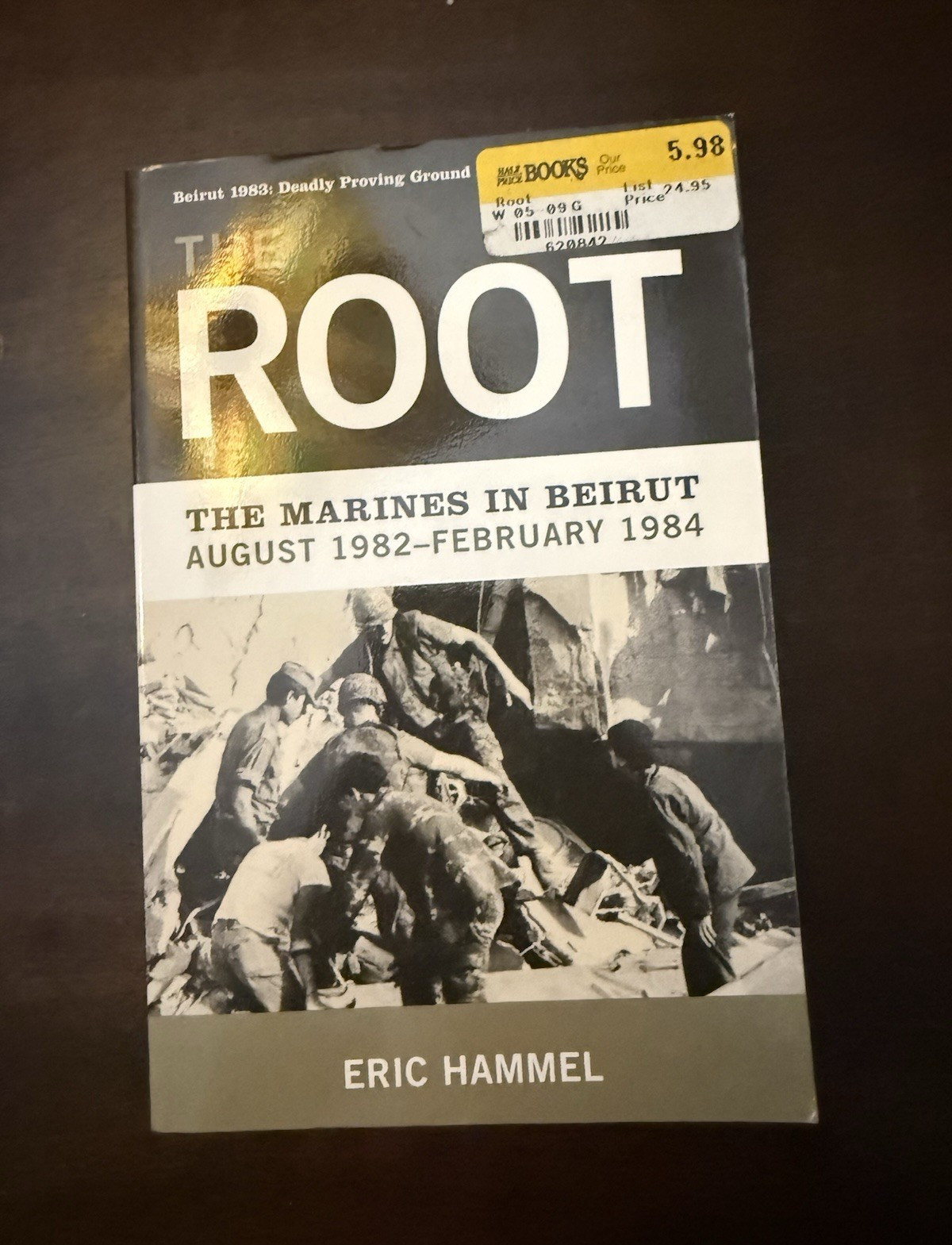 Zenith Press The Root: Marines in Beirut Aug 1982-Feb 1984 Paperback Hammel
