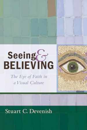 Seeing and Believing – Paperback, by Devenish Stuart C. – Good