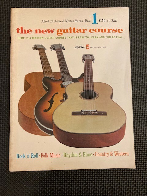 The New Guitar Course, Bk 1 by Alfred d’Auberge and Morton Manus 1966