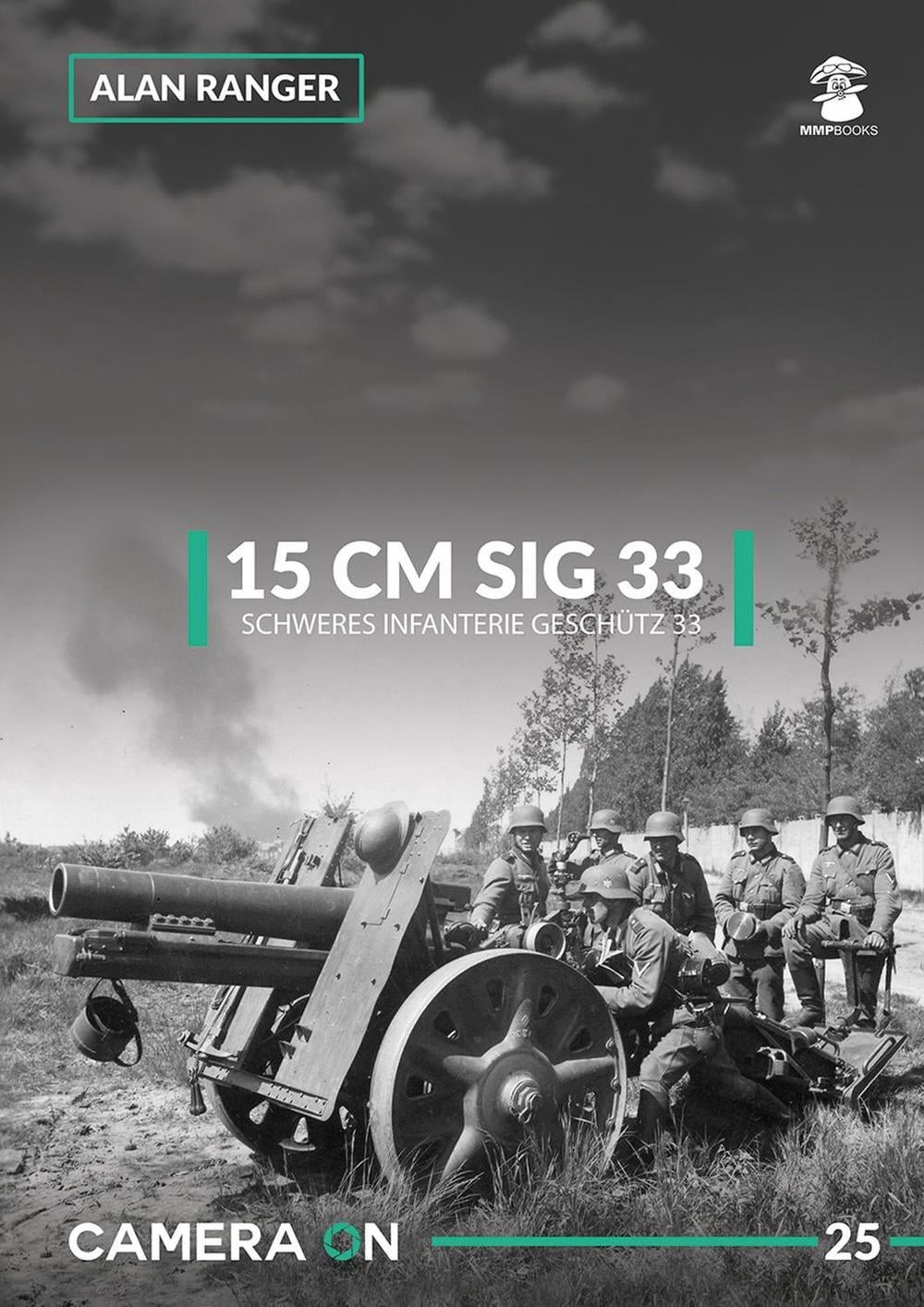 15 cm SIG 33 Schweres Infanterie Geschutz 33 by Alan Ranger (English) Paperback