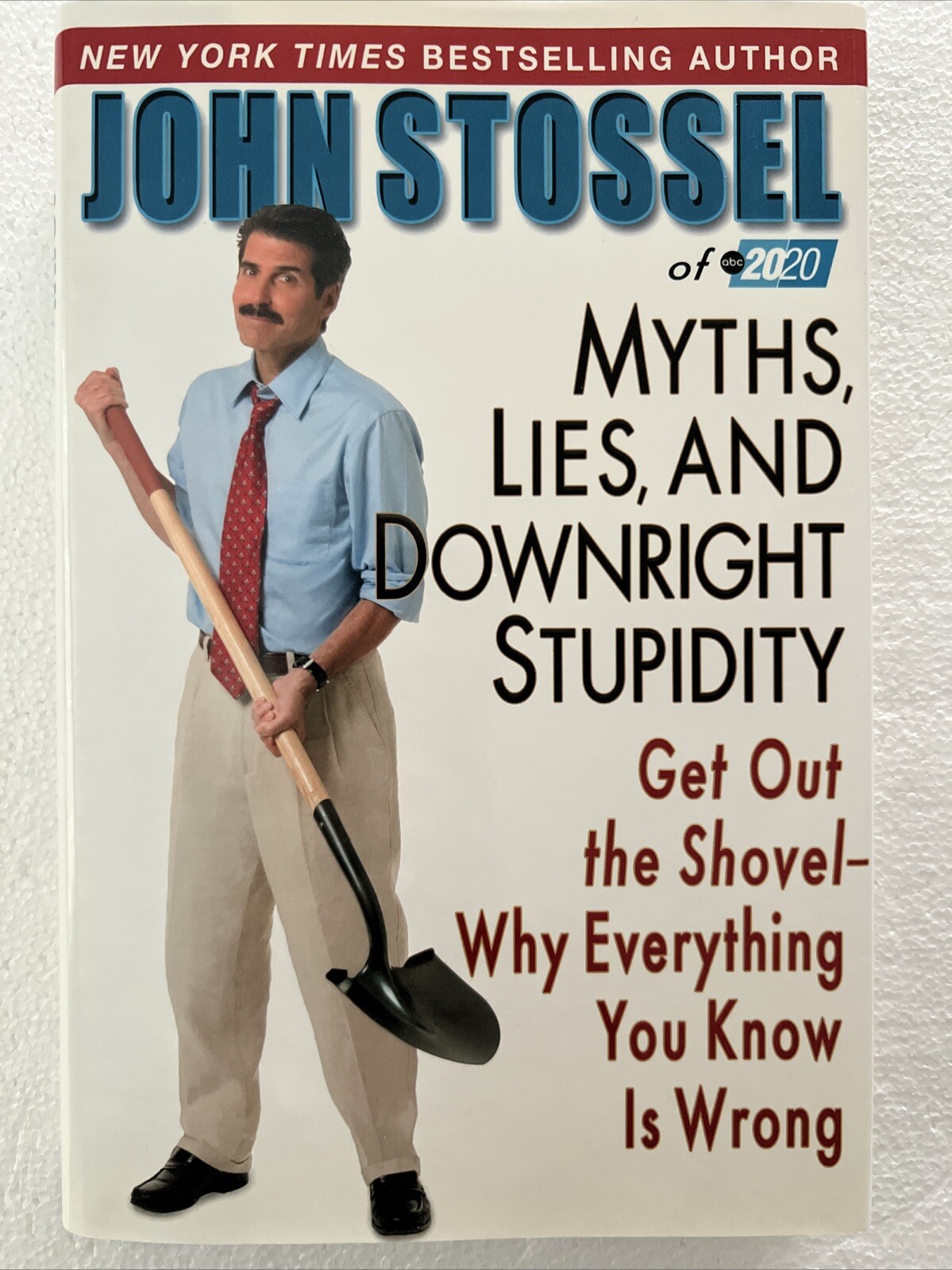 Myths, Lies, and Downright Stupidity: Get Out the Shovel–Why Everything You…