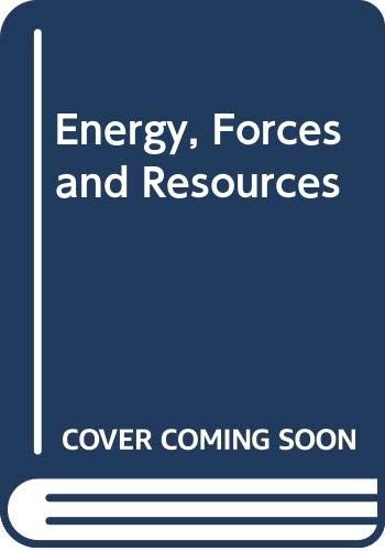Energy, Forces and Resources