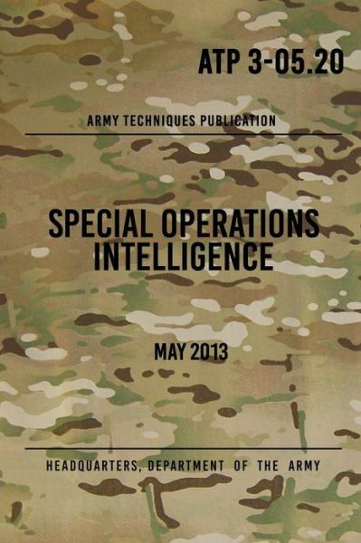 Atp 3-05 20 Special Operations Intelligence: May 2013