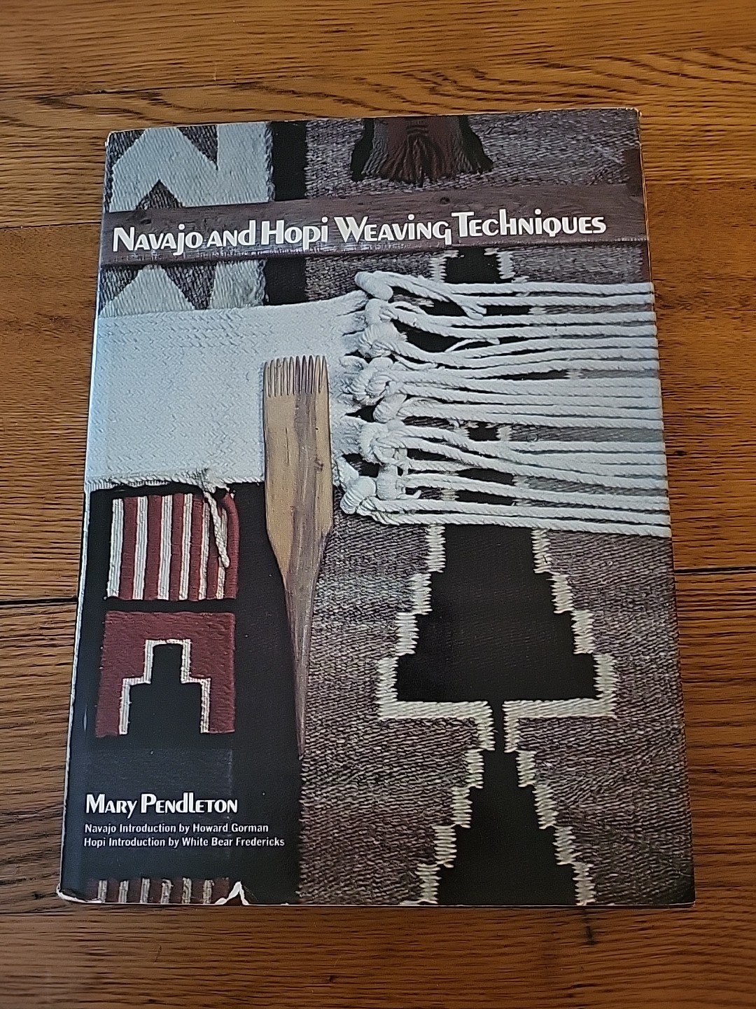 Navajo and Hopi Weaving Techniques, HBDJ First Printing, 1974