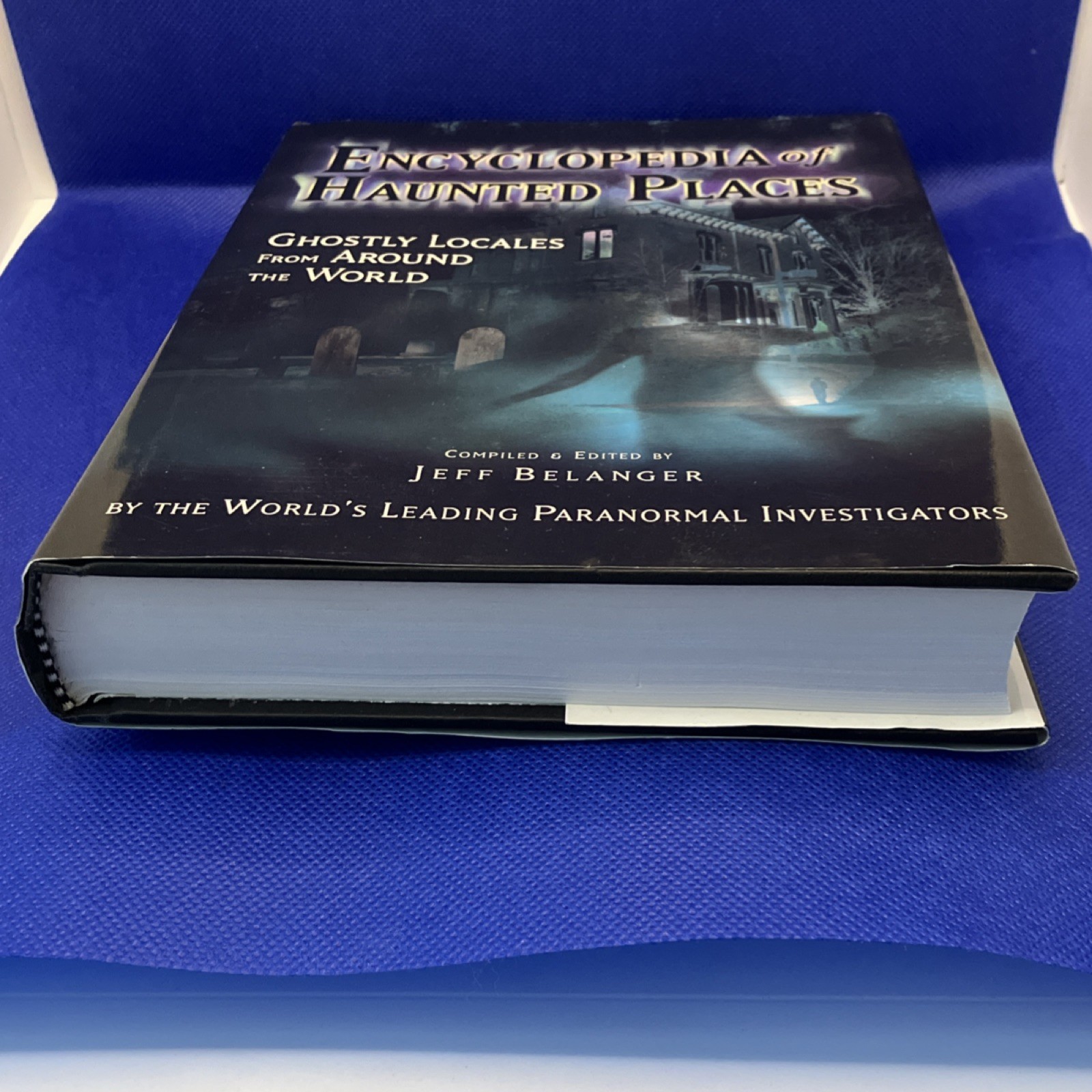 Encyclopedia of Haunted Places Ghostly Locales Jeff Belanger Paranormal