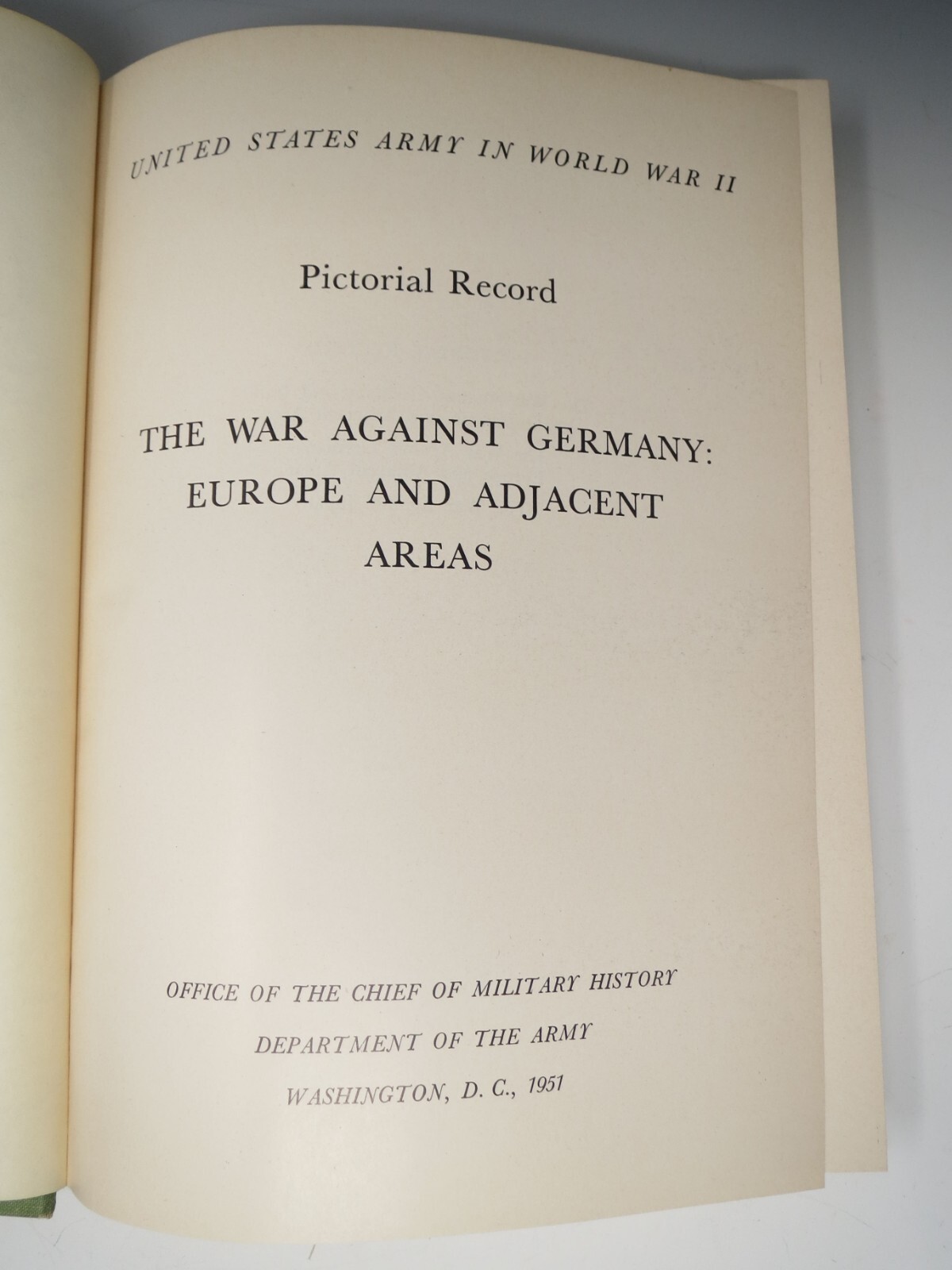 The War Against Germany Europe & Adjacent Areas US Army in World War II, WW2, VG