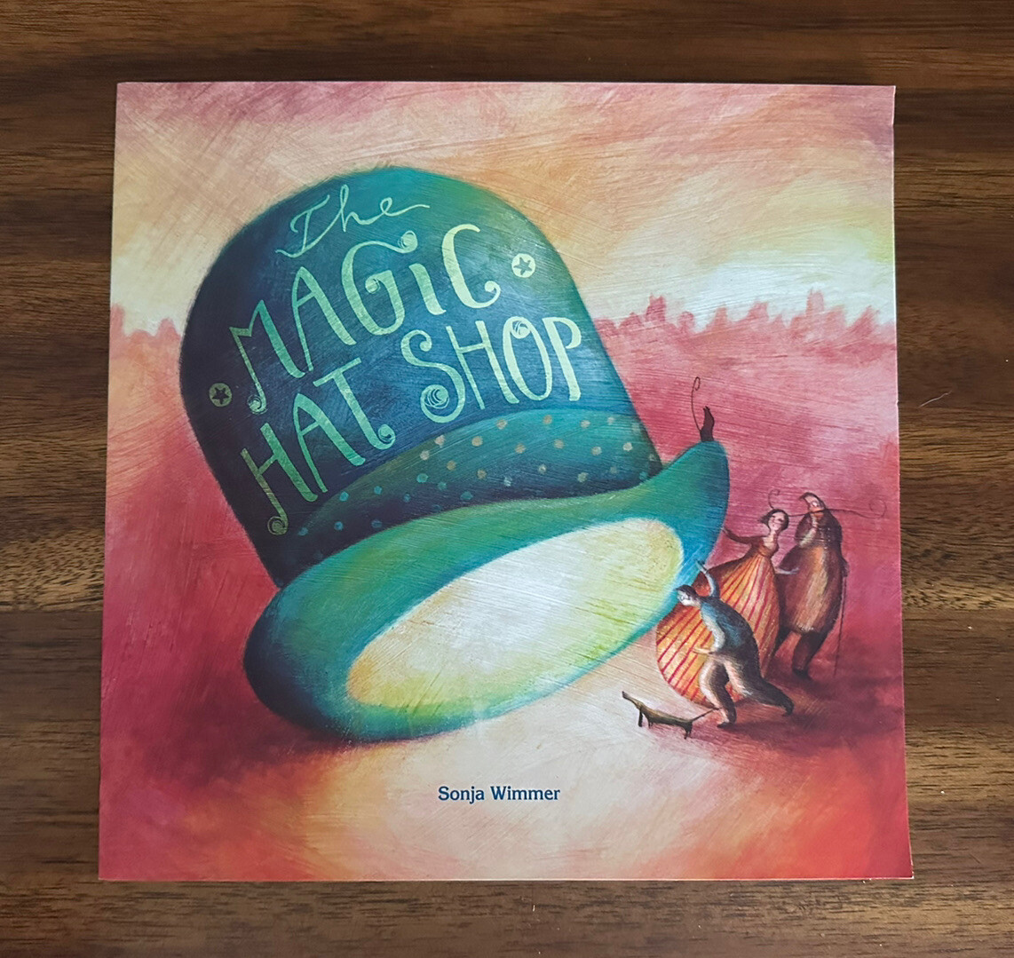 The Magic Hat Shop by Sonja Wimmer (2019, Picture Book, TPB) FREE SHIPPING