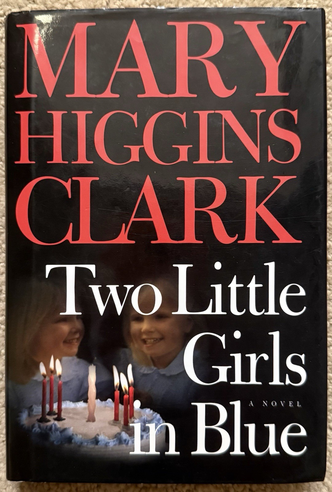 TWO LITTLE GIRLS IN BLUE BY MARY HIGGINS CLARK 2006 SIMON & SCHUSTER HCDJ