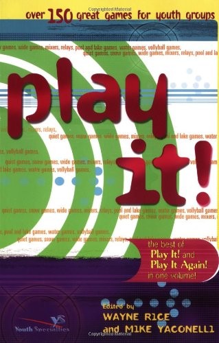 Best of Play It! (Youth Specialties) By Wayne Rice, Mike Yaconel