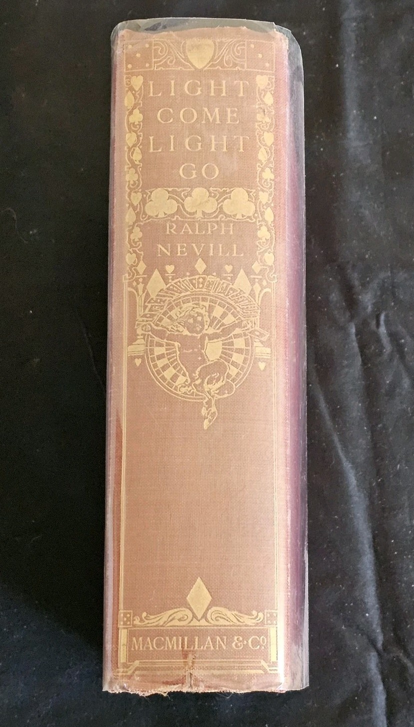 1909 Ralph Go Nevill Light Come Light Gambling Gamesters Wagers The Turf HC