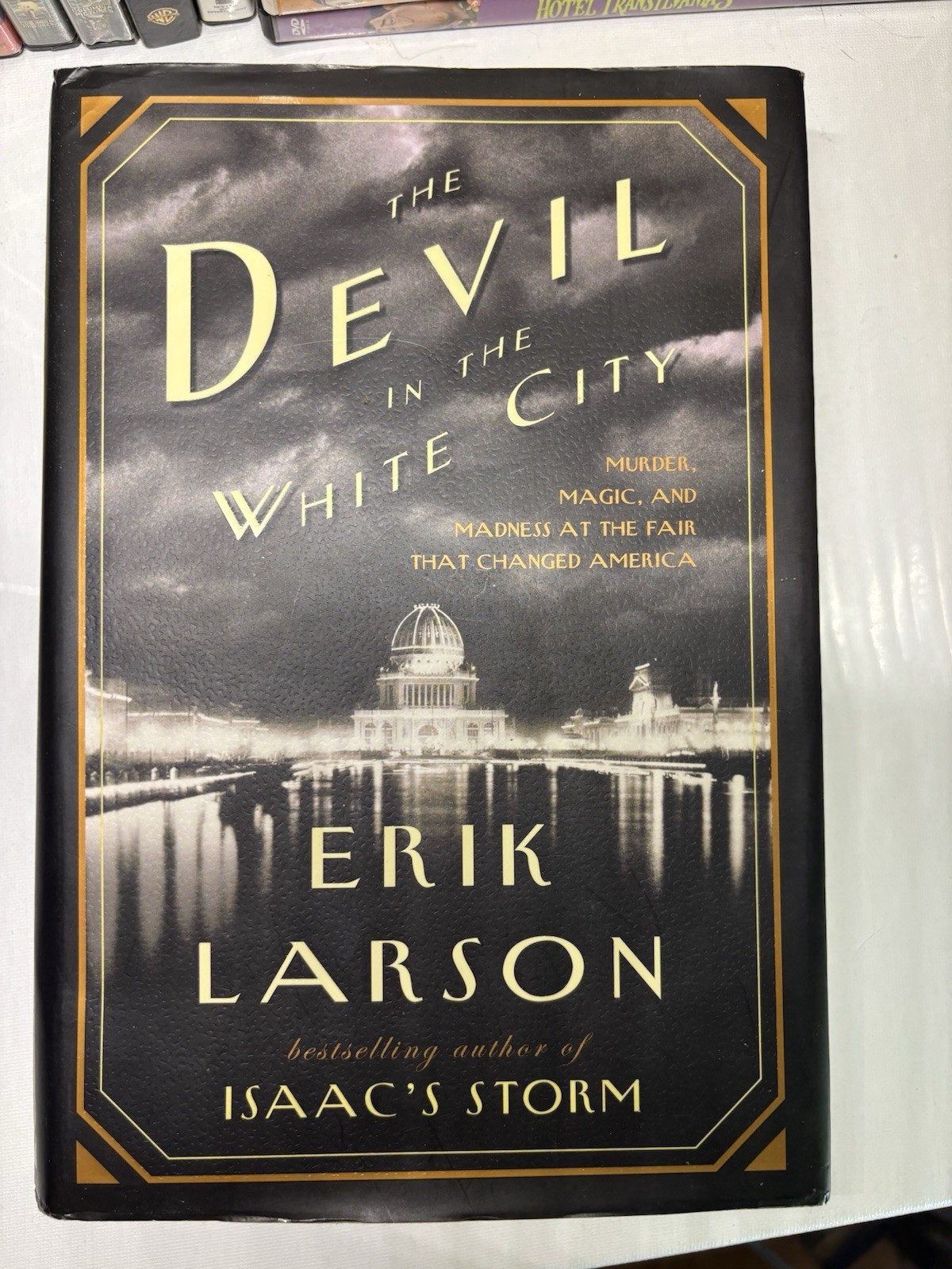 Erik Larson Devil in the White City Murder, Magic & Madness 2003 Hardcover