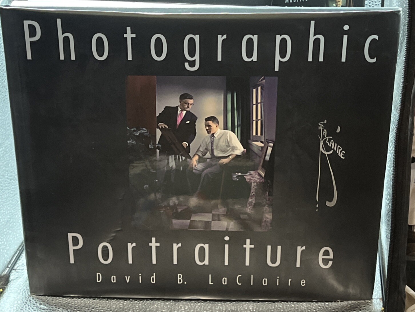 Photographic Portraiture by LaClaire by David B. LaClaire (Hardcover)