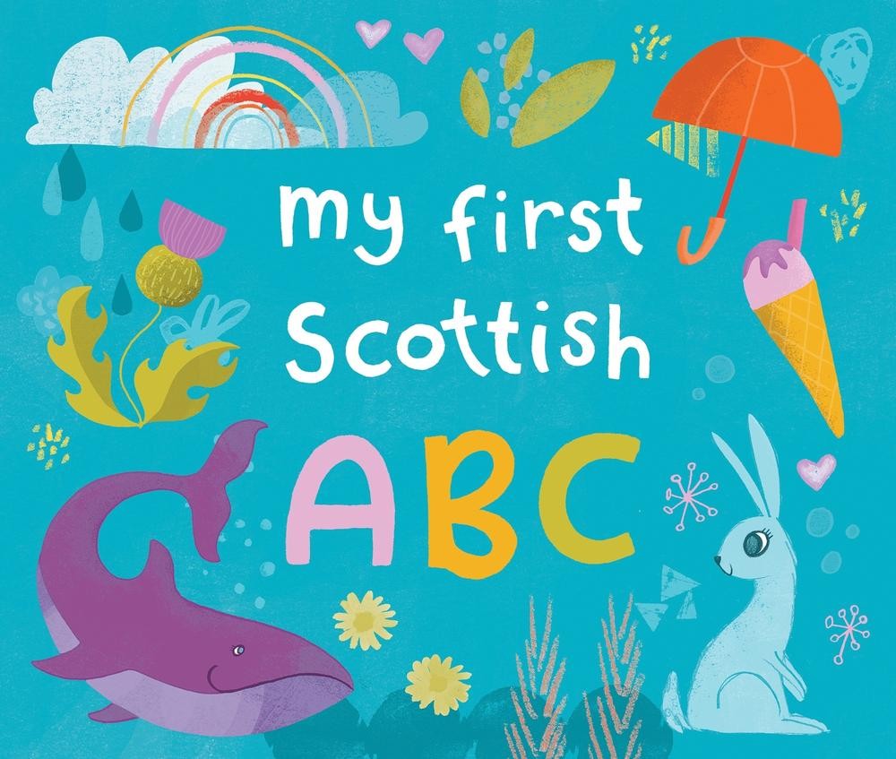My First Scottish A B C by Eilidh Muldoon Board Book Book