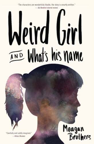 Weird Girl and What’s His Name by Meagan Brothers: Used