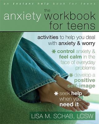 The Anxiety Workbook for Teens: Activities- 9781572246034, Schab LCSW, paperback