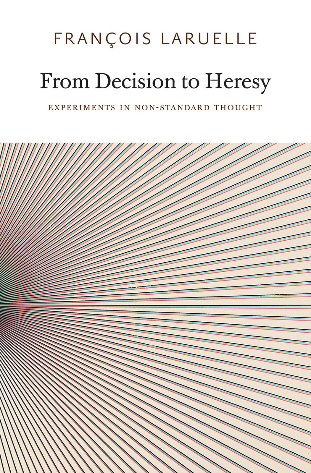 From Decision to Heresy: Experiments in Non-Standard Thought