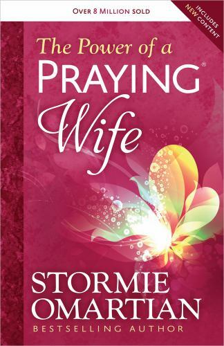 The Power of a Praying Wife by Omartian, Stormie