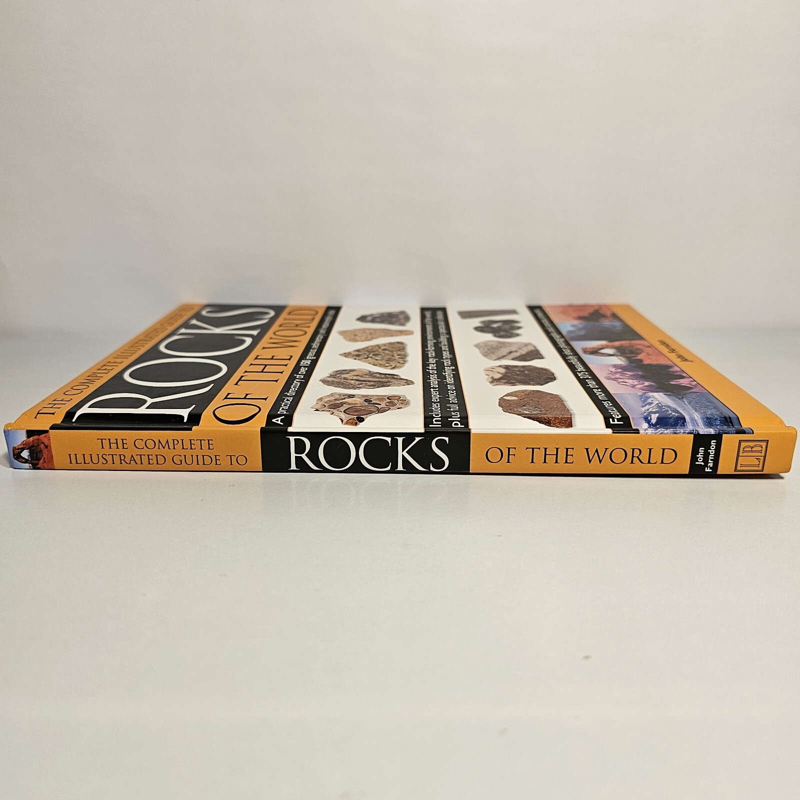 Complete Illustrated Guide To Rocks of the World: A Practical by John Farndon