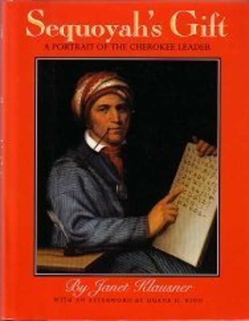 Sequoyah’s Gift : A Portrait of the Cherokee Leader Hardcover Jan