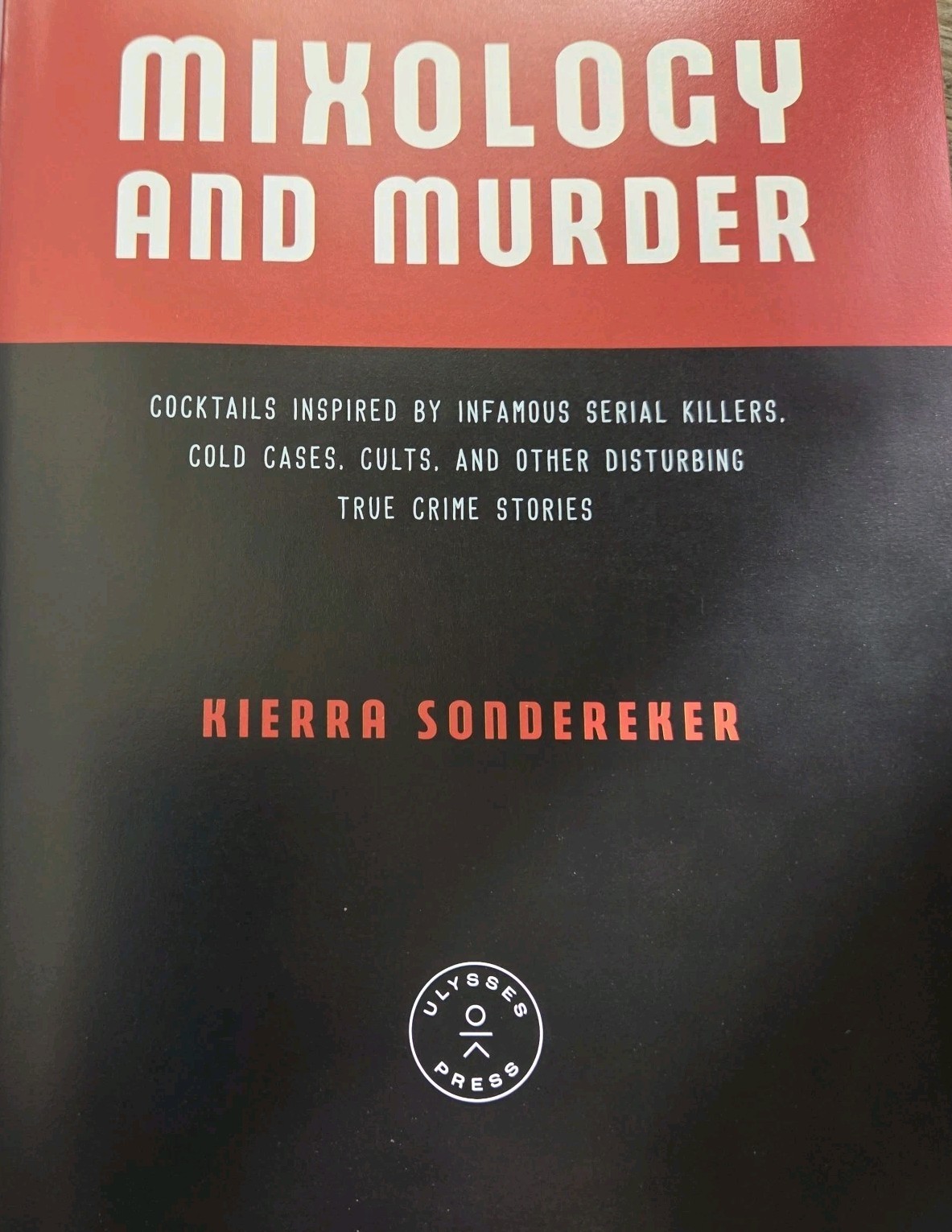 Mixology and Murder, How to Make Drinks that Murdurers Like (Learn Recipes )
