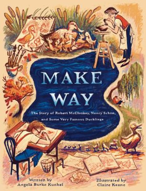 Make Way : The Story of Robert Mccloskey, Nancy Schön, and Some V