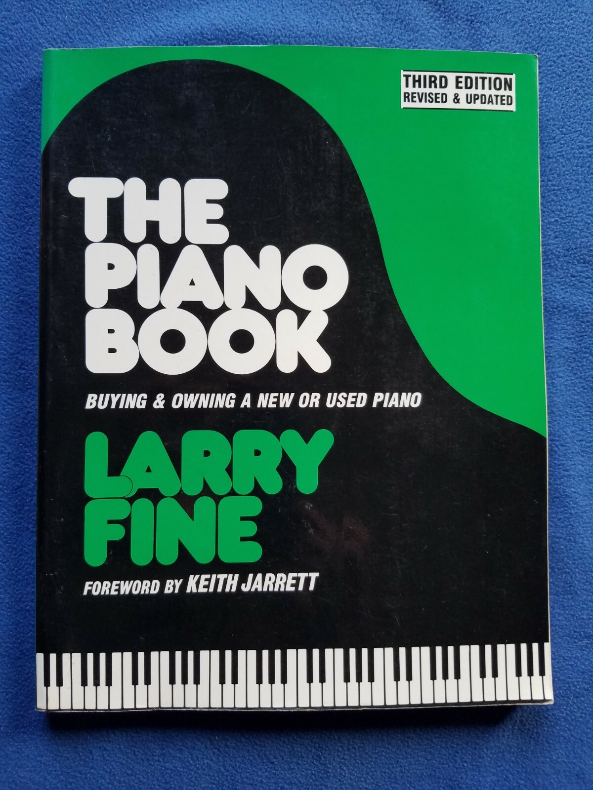 Larry Fine- Piano Book: Buying Owning New or Used 3rd ed 194 pages with index