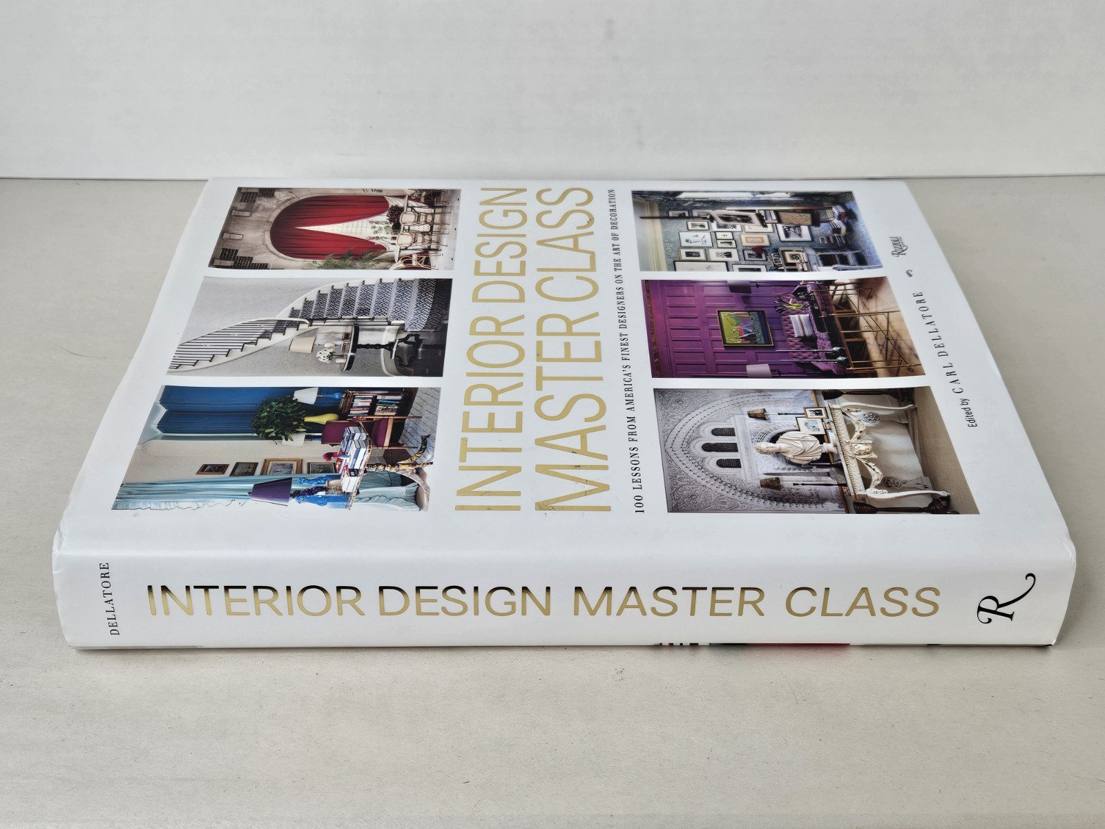 Interior Design Masterclass 100 Lessons Art Decoration Carl Dellatorre Rizzoli