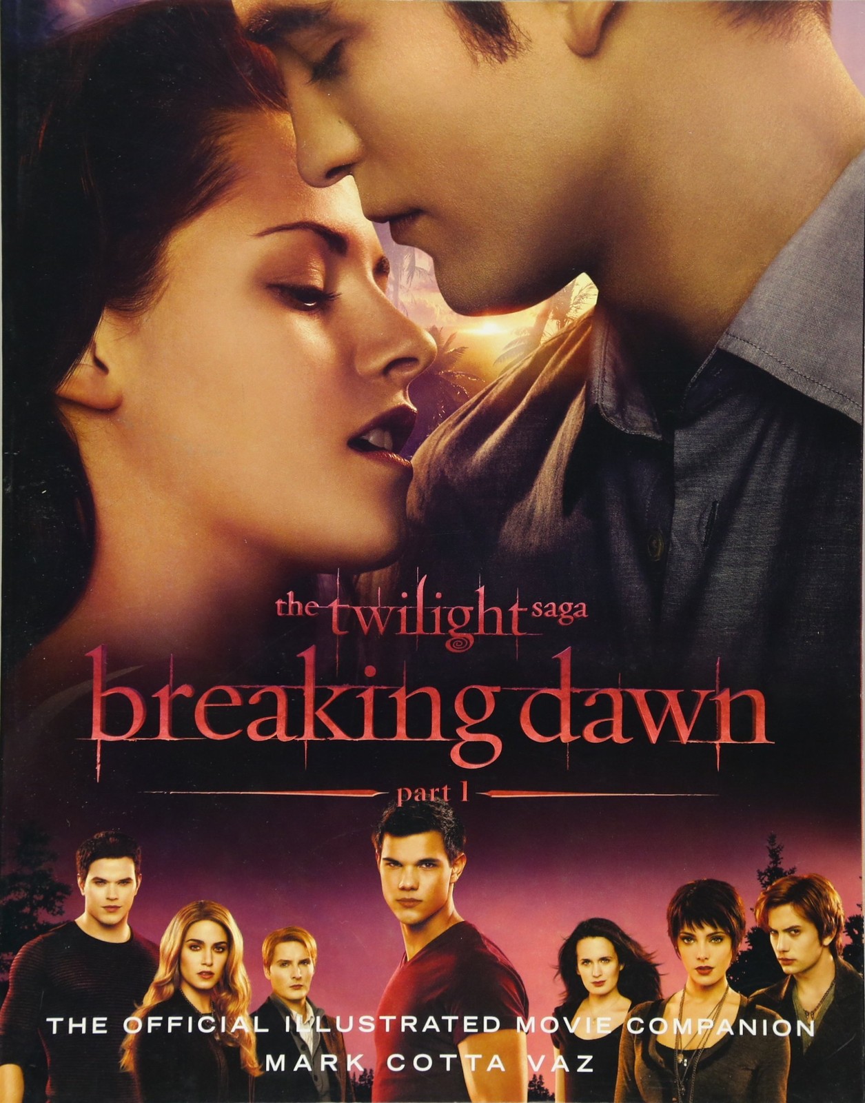 The Twilight Saga Breaking Dawn Part 1: The Official Illustrated Movie Compa…