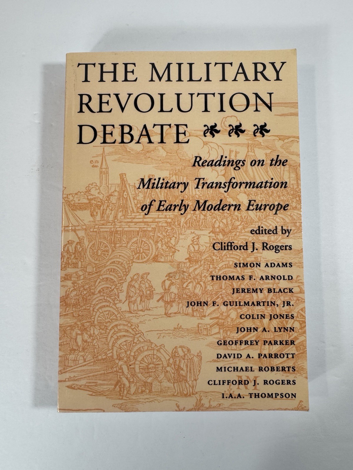 The Military Revolution Debate Readings on the Military Transformation of Early