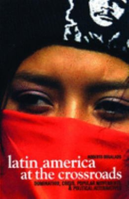 Latin America at the Crossroads : Domination, Crisis, Popular Mov