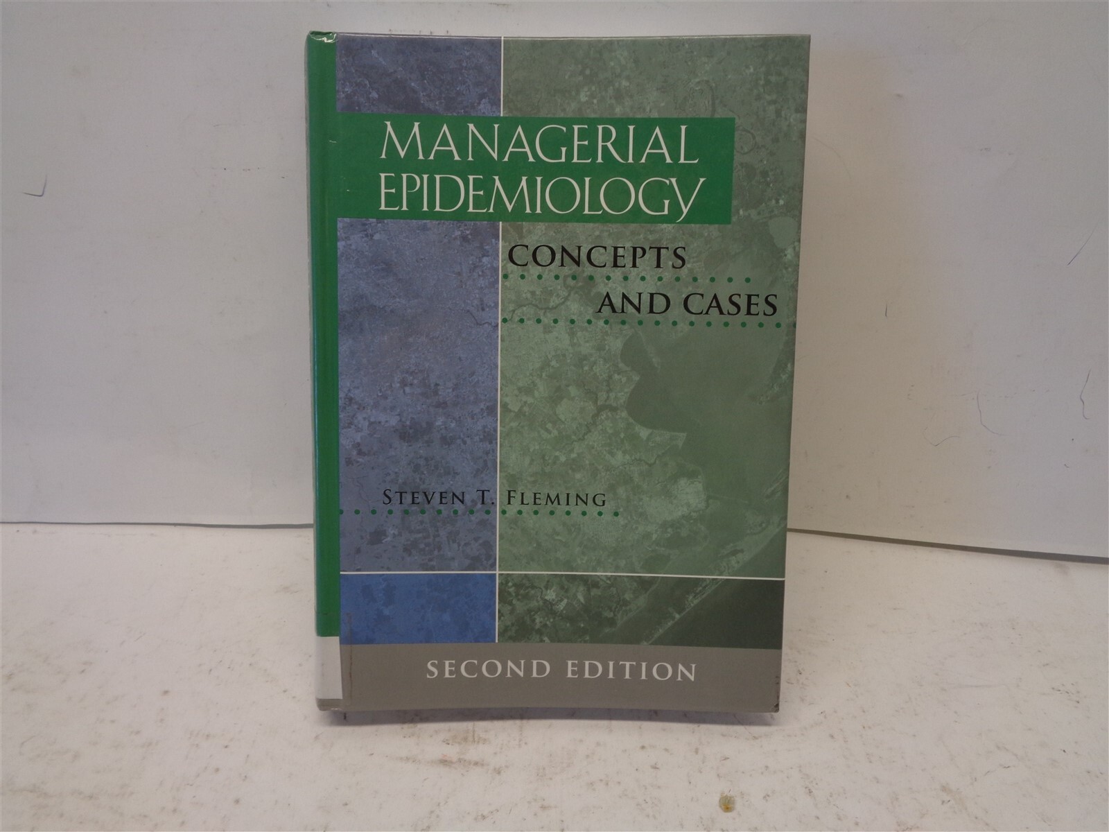 Managerial Epidemiology: Concepts and Cases 2nd Edition by Steven T. Fleming